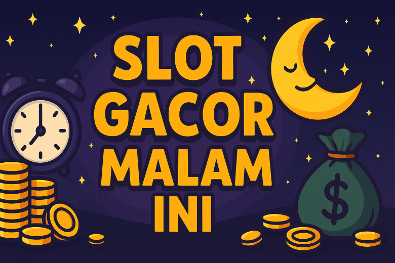 Slot Gacor Malam Ini 2025